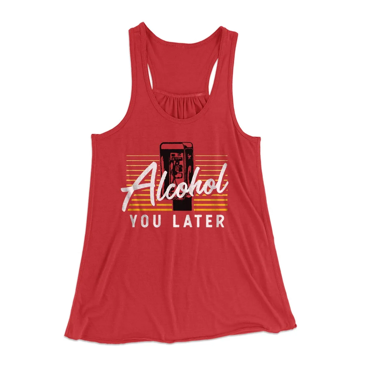 Alcohol You Later Women's Flowey Tank Top