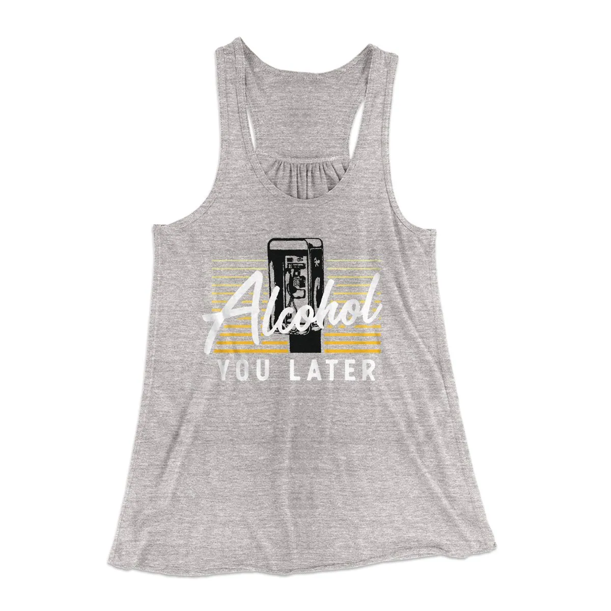 Alcohol You Later Women's Flowey Tank Top