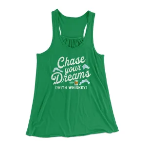 Chase Your Dreams With Whiskey Women's Flowey Tank Top