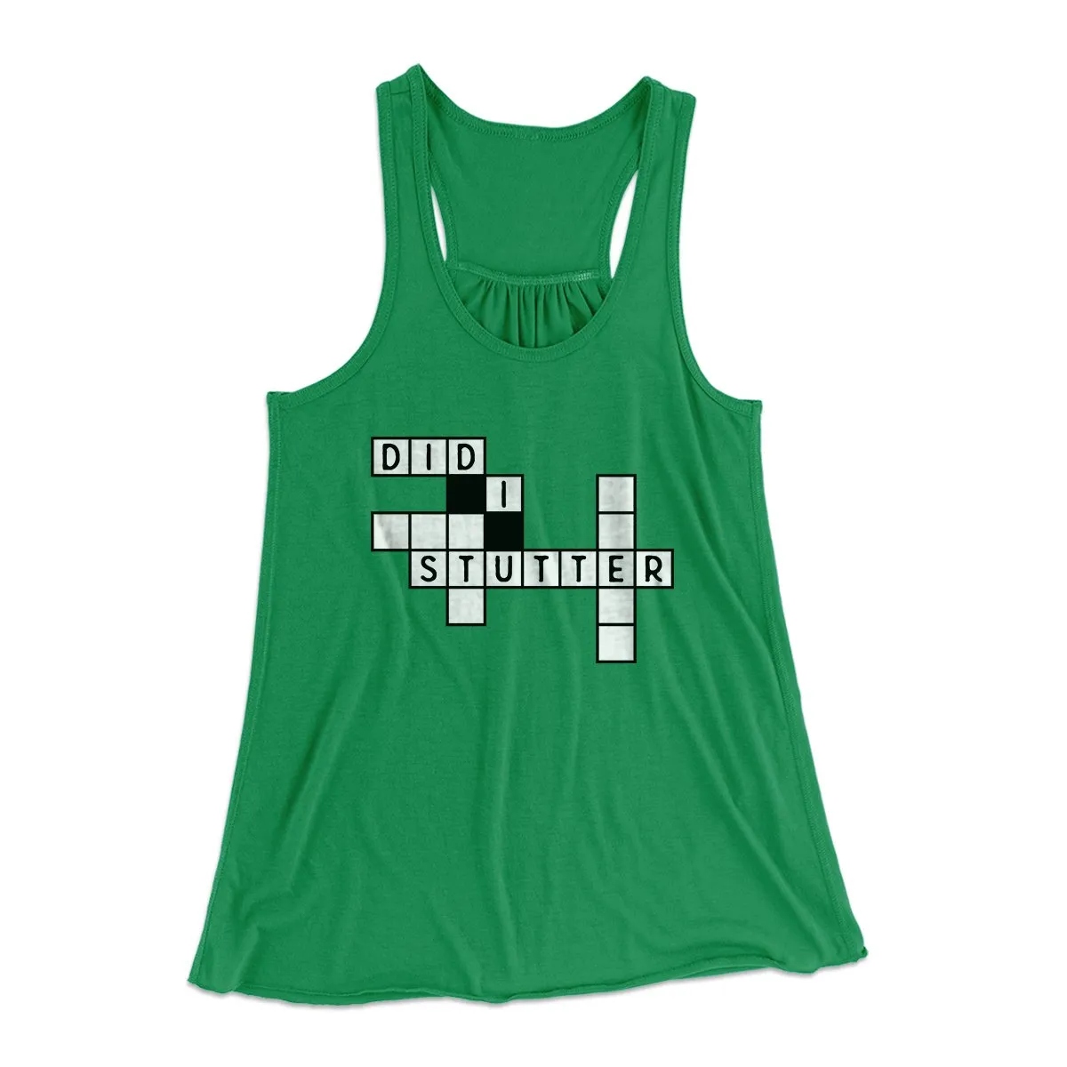 Did I Stutter? Women's Flowey Tank Top
