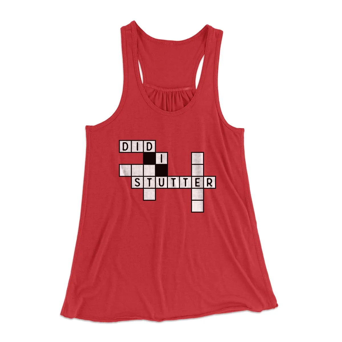 Did I Stutter? Women's Flowey Tank Top