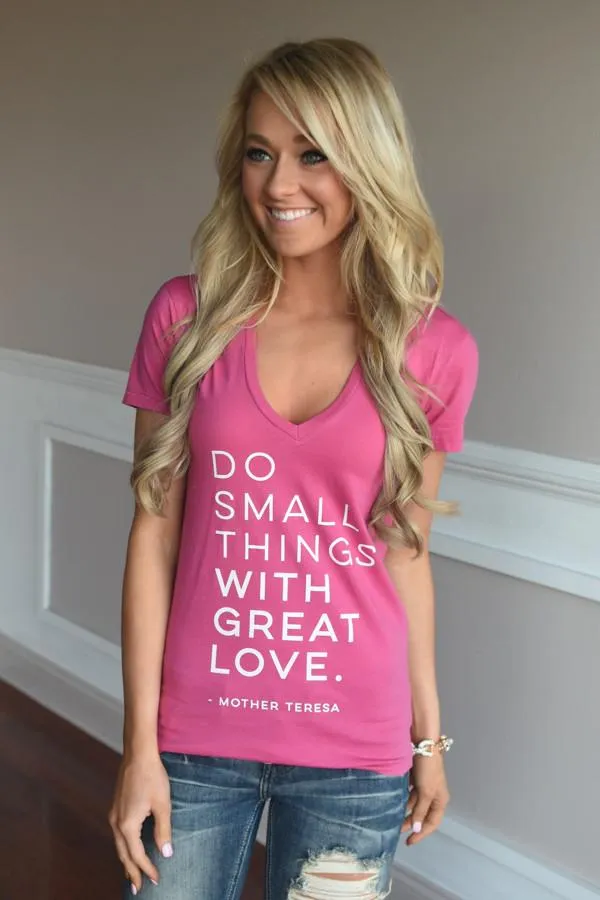 Do Small Things Tee