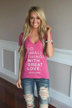 Do Small Things Tee