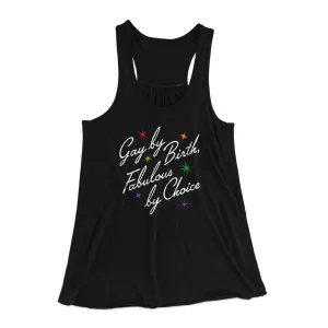 Gay By Birth Fabulous By Choice Women's Flowey Tank Top