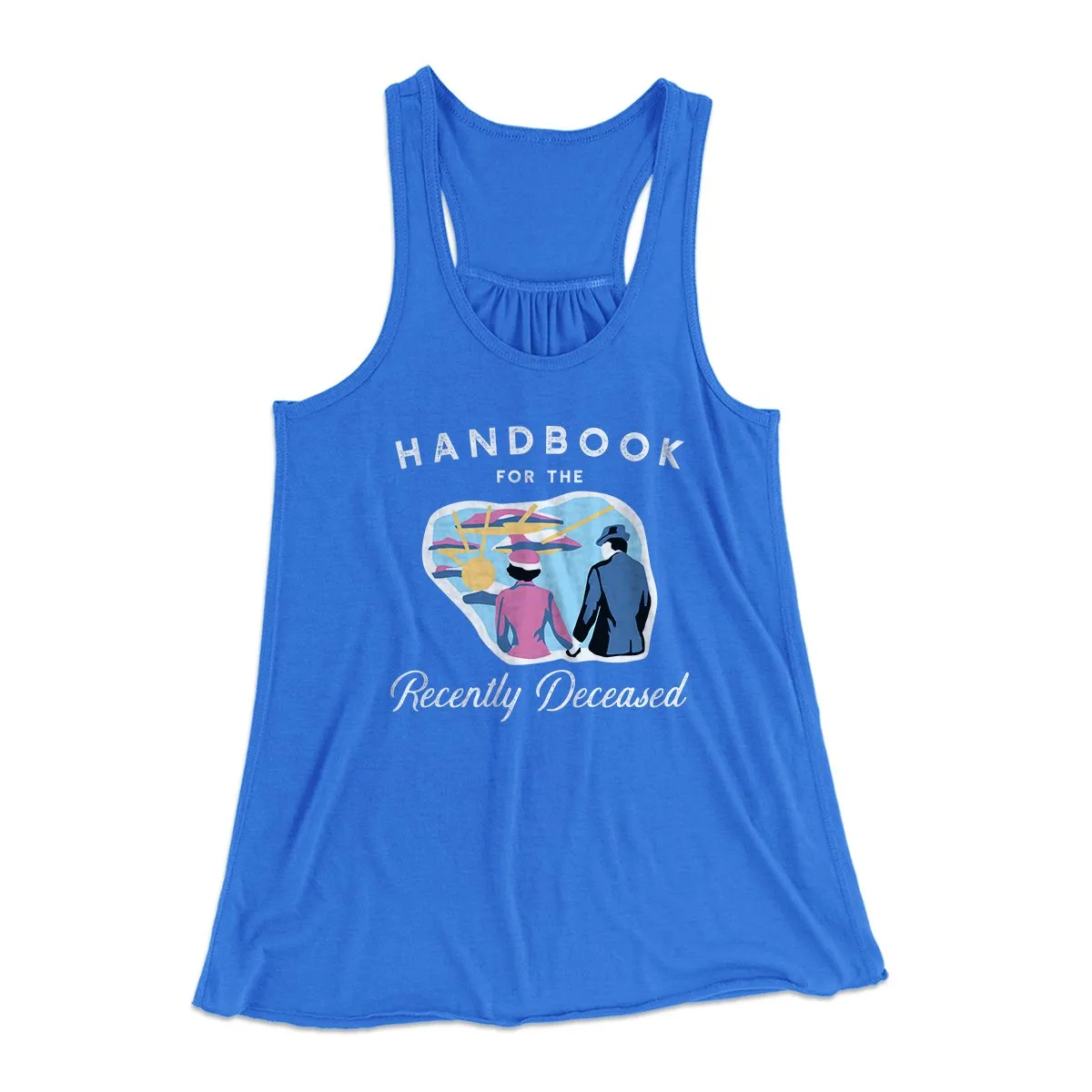 Handbook for the Recently Deceased Women's Flowey Tank Top