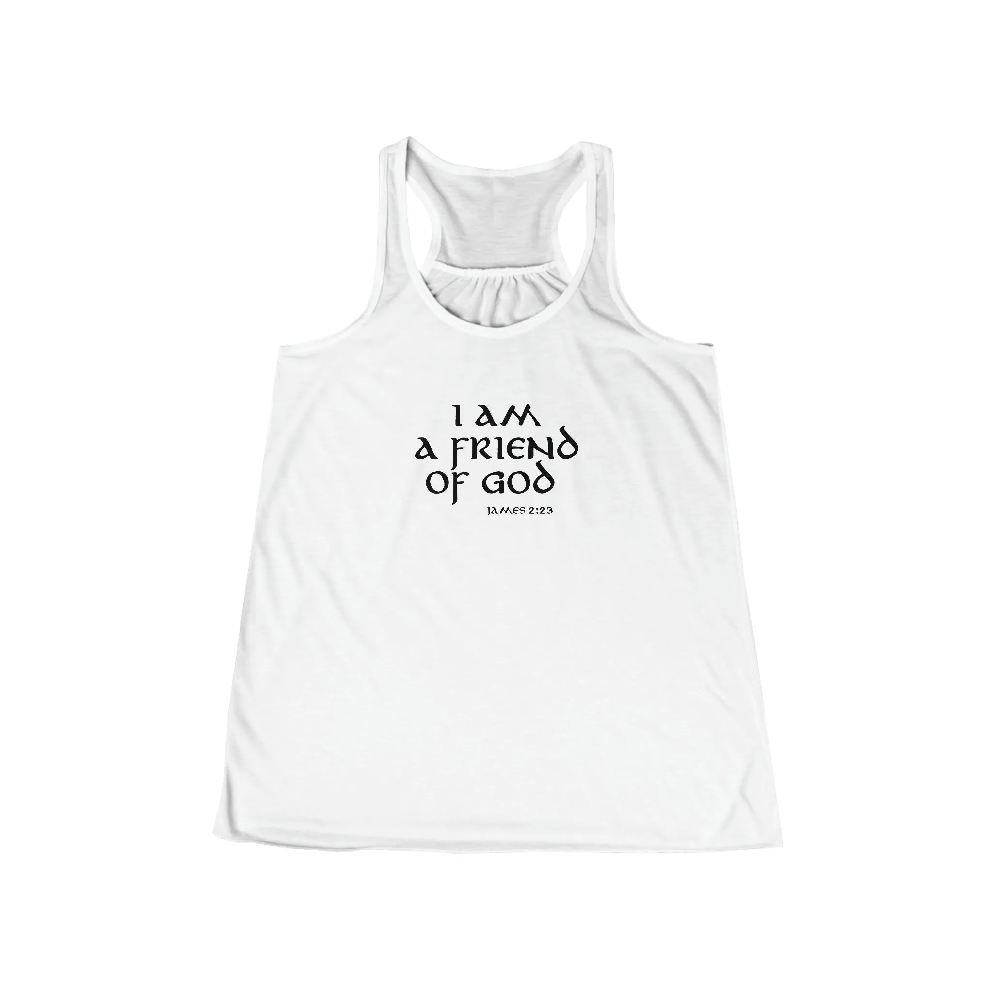 I Am A Friend Of God Women's Flowy Racerback Tank