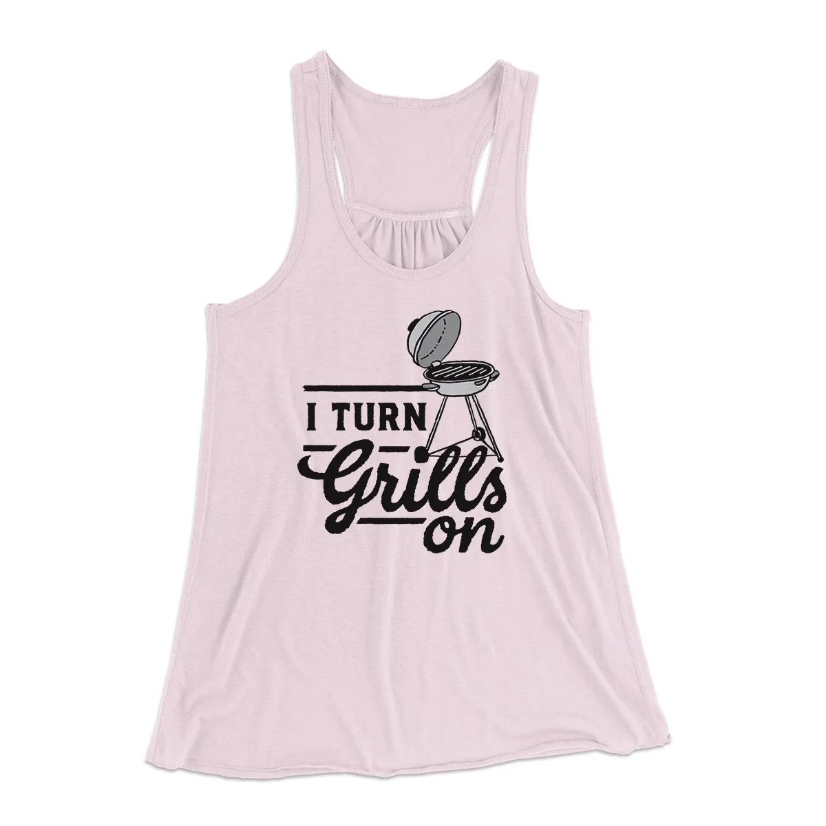 I Turn Grills On Women's Flowey Tank Top