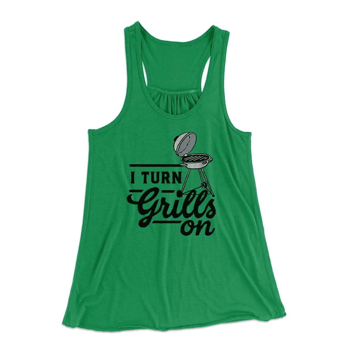 I Turn Grills On Women's Flowey Tank Top