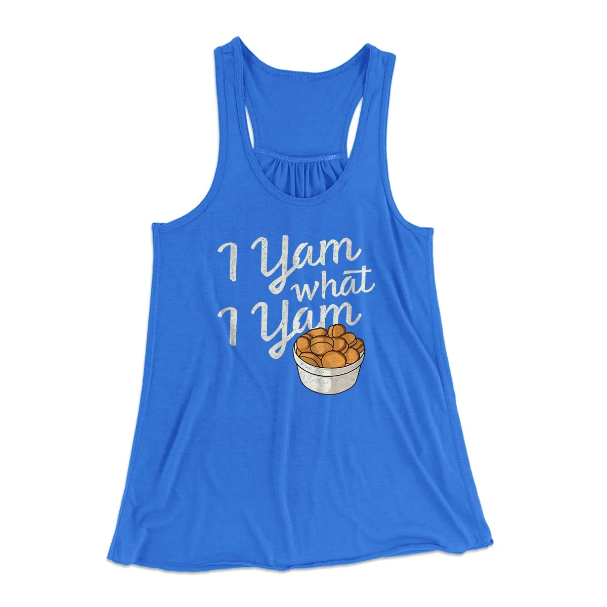 I Yam What I Yam Funny Thanksgiving Women's Flowey Tank Top