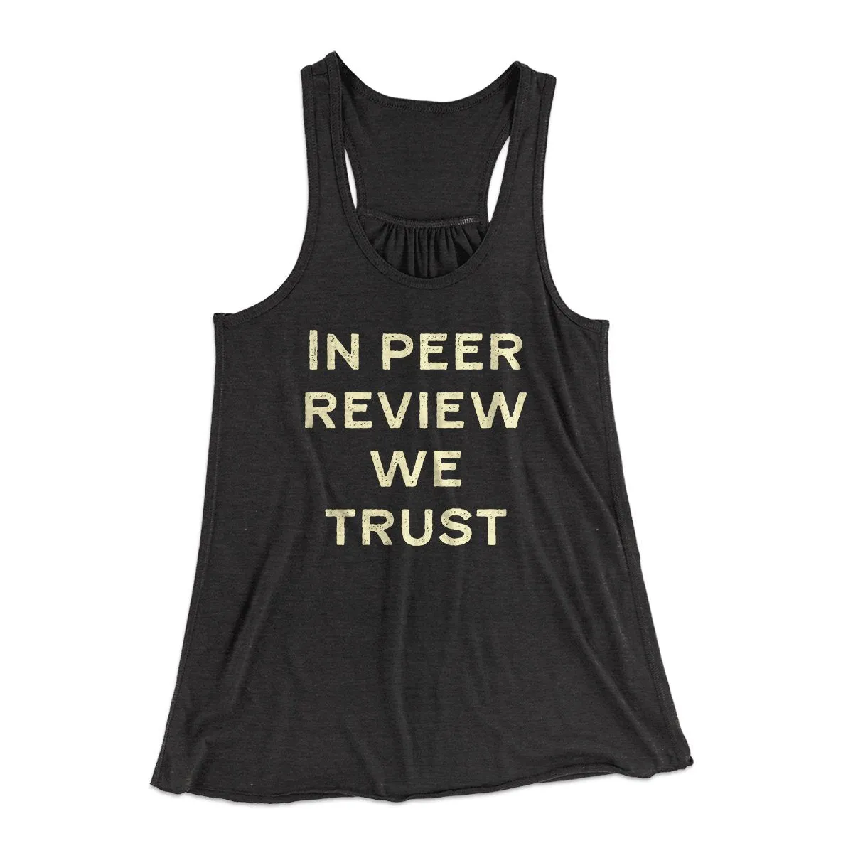 In Peer Review We Trust Women's Flowey Tank Top