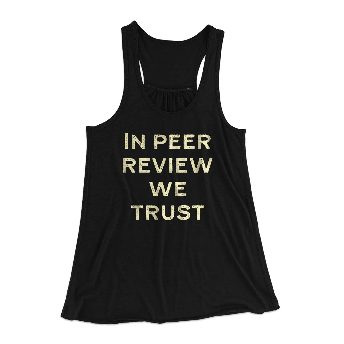 In Peer Review We Trust Women's Flowey Tank Top