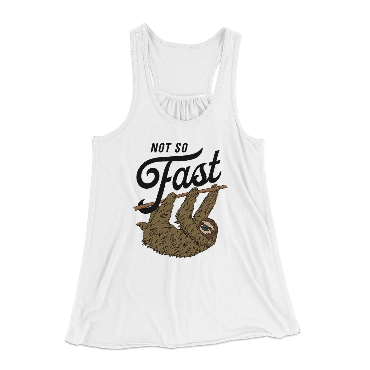 Not So Fast Funny Women's Flowey Tank Top