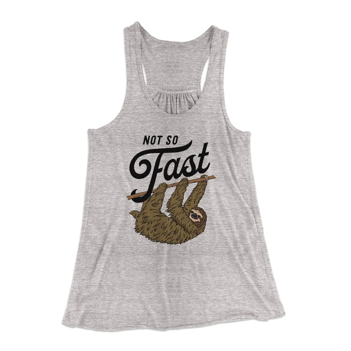 Not So Fast Funny Women's Flowey Tank Top
