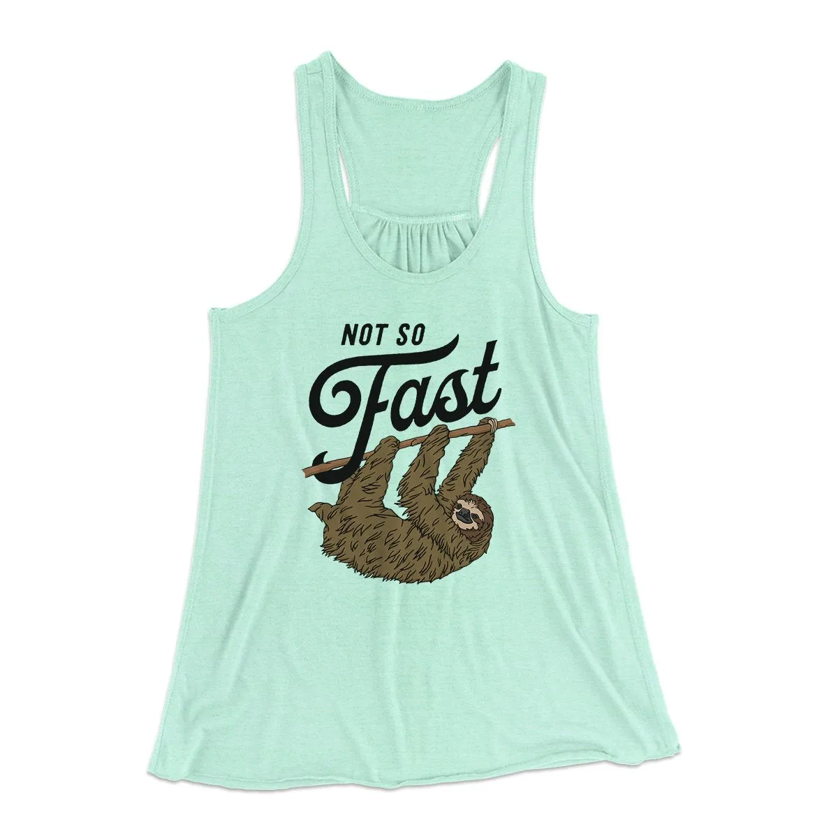 Not So Fast Funny Women's Flowey Tank Top