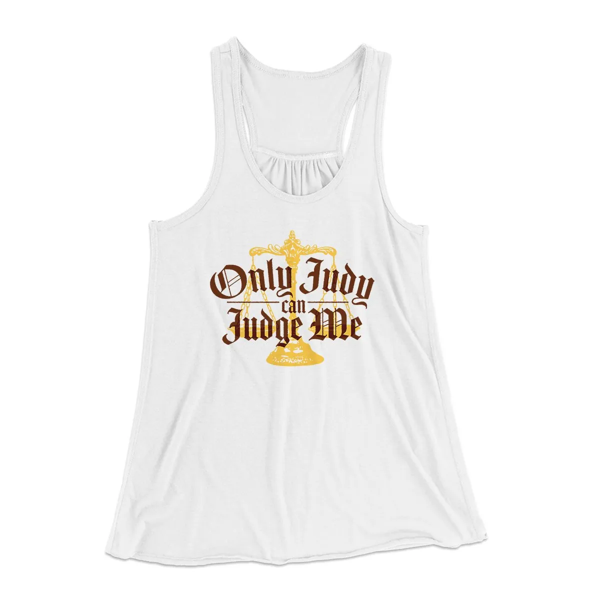 Only Judy Can Judge Me Funny Women's Flowey Tank Top