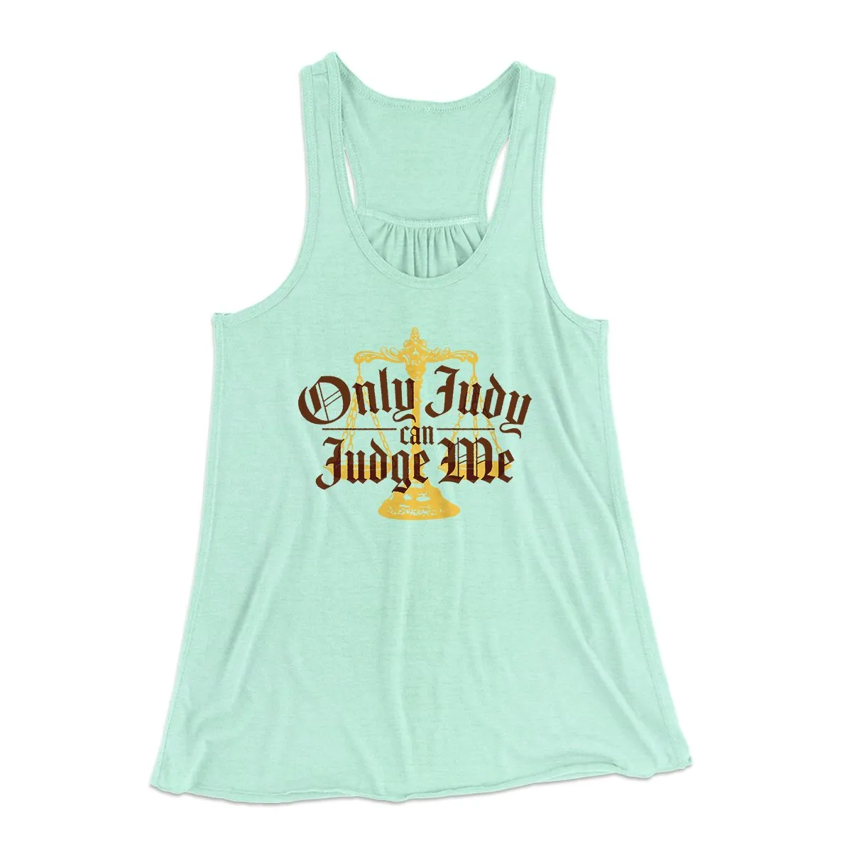 Only Judy Can Judge Me Funny Women's Flowey Tank Top