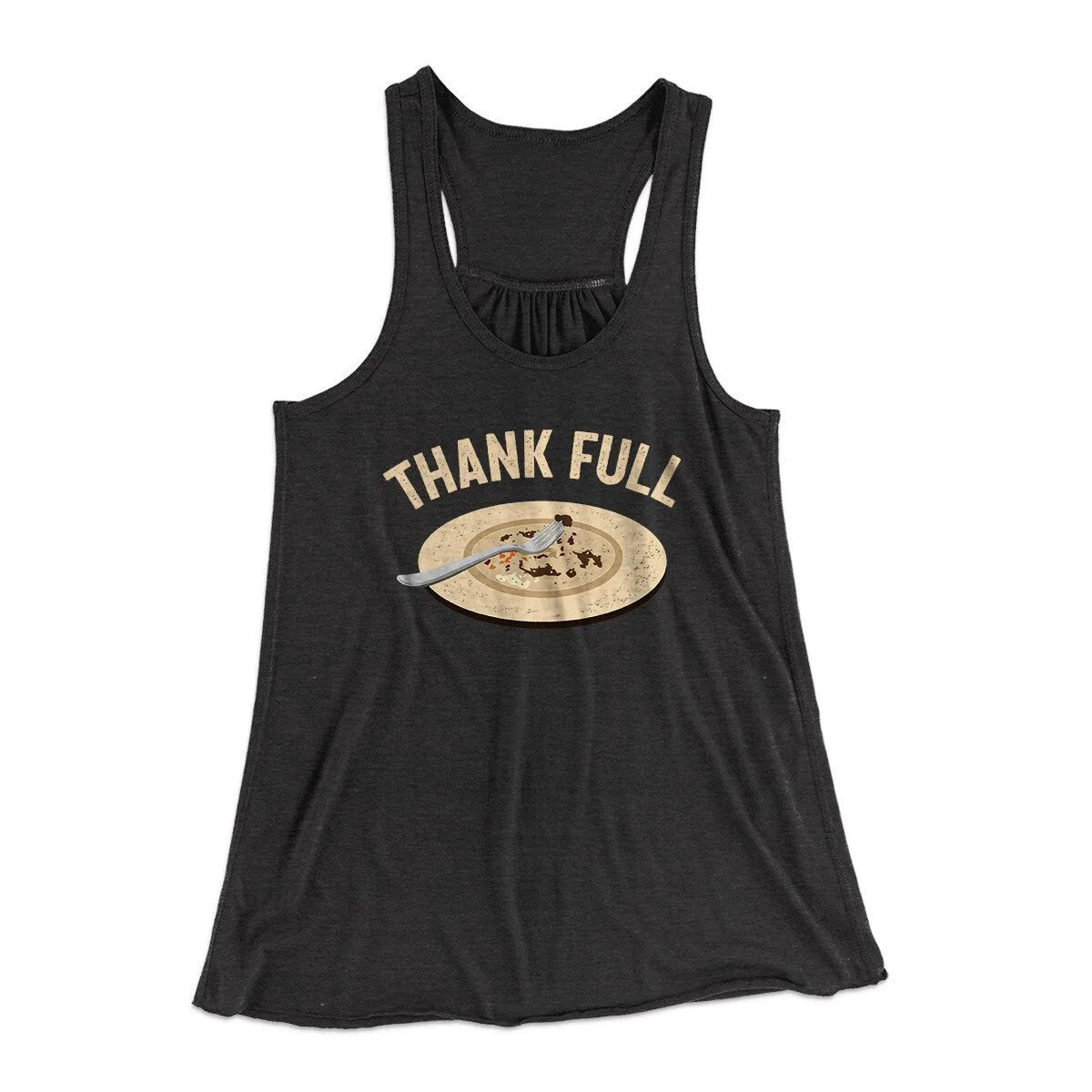 Thank Full Funny Thanksgiving Women's Flowey Racerback Tank Top