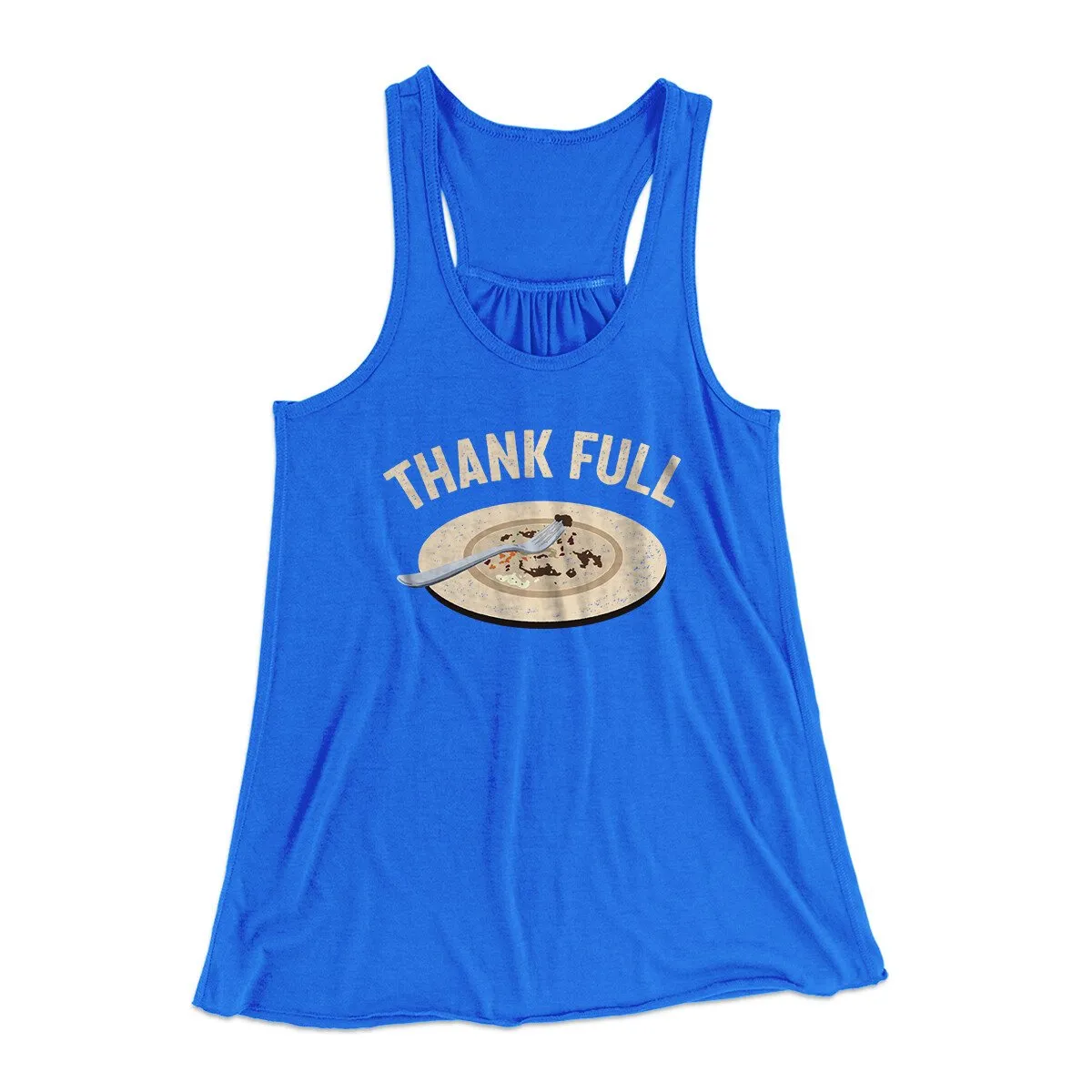 Thank Full Funny Thanksgiving Women's Flowey Racerback Tank Top
