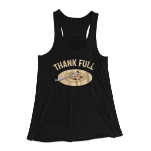 Thank Full Funny Thanksgiving Women's Flowey Racerback Tank Top