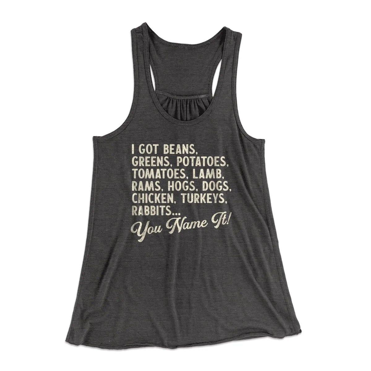 You Name It Funny Thanksgiving Women's Flowey Tank Top
