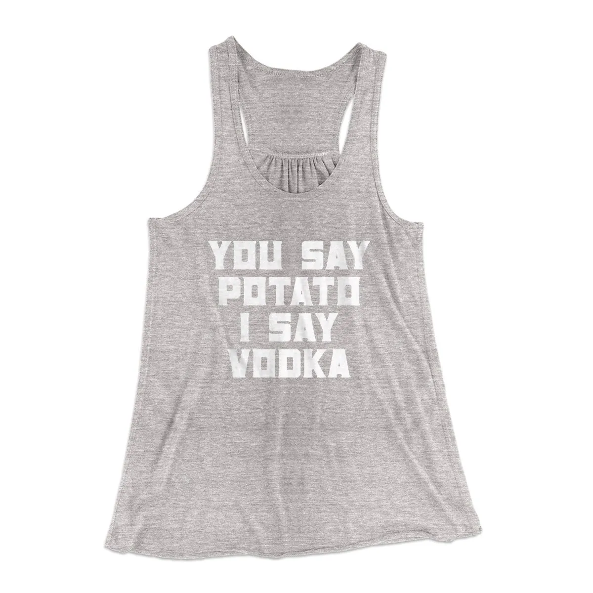 You Say Potato I Say Vodka Women's Flowey Tank Top