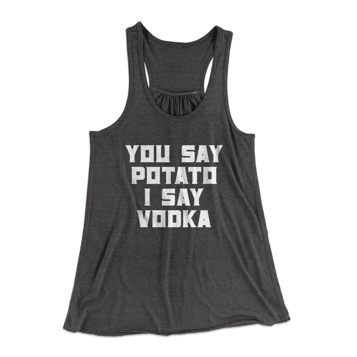You Say Potato I Say Vodka Women's Flowey Tank Top
