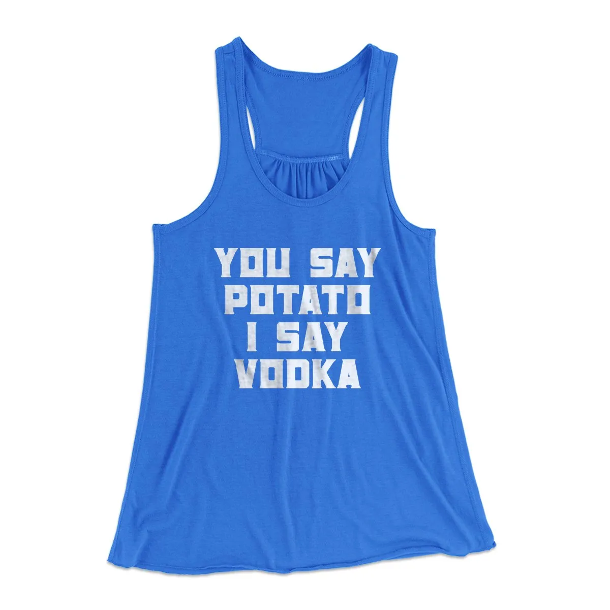 You Say Potato I Say Vodka Women's Flowey Tank Top