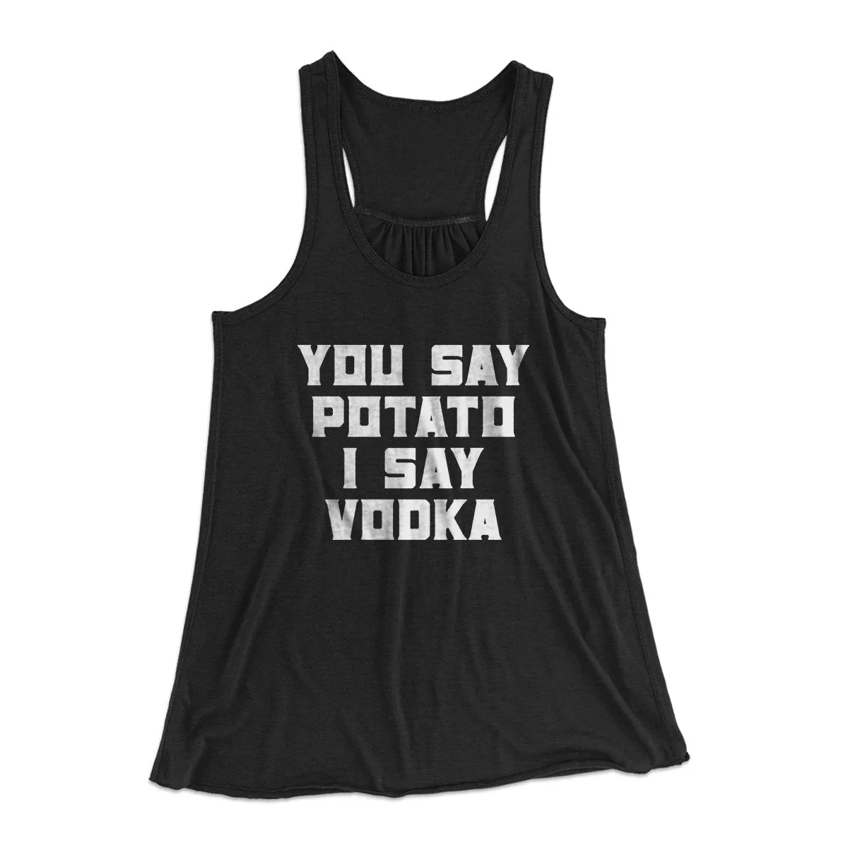 You Say Potato I Say Vodka Women's Flowey Tank Top
